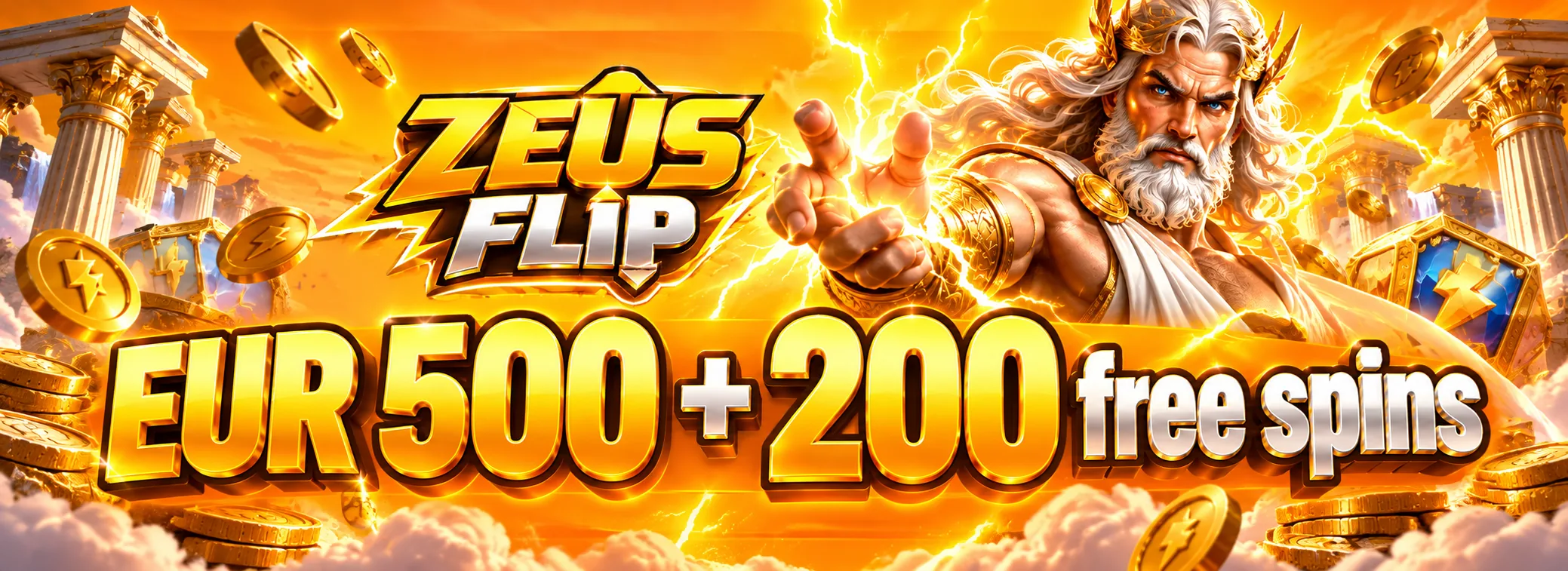 100% up to EUR 500 plus 200 free spins on Zeus Flip